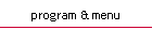 program & menu